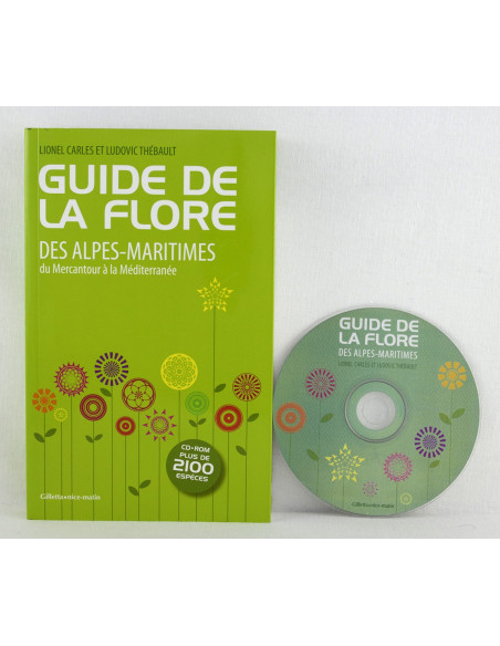 guide de la flore des Alpes Maritimes du Mercantour à la Méditerranée guide de la flore des Alpes Maritimes du Mercantour à la Méditerranée